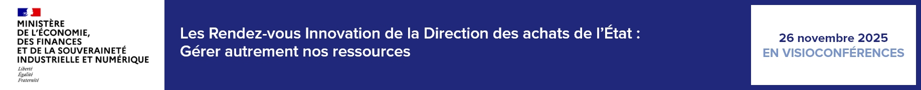 Les Rendez-vous Innovation de la Direction des achats de l’État : Gérer autrement nos ressources